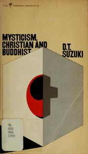Cover of: Mysticism: Christian and Buddhist by Daisetsu Teitaro Suzuki