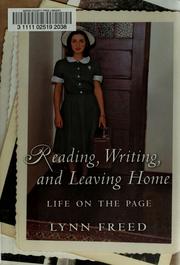 Cover of: Reading, writing, and leaving home by Lynn Freed