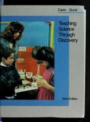 Cover of: Teaching science through discovery by Arthur A. Carin
