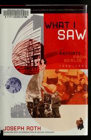 Cover of: What I saw: reports from Berlin, 1920-1933