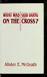 Cover of: What was God doing on the cross?
