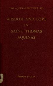 Wisdom and love in Saint Thomas Aquinas by Étienne Gilson