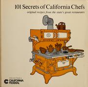 Cover of: 101 secrets of California chefs: original recipes from the state's great restaurants.