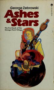 Cover of: Ashes and stars by George Zebrowski