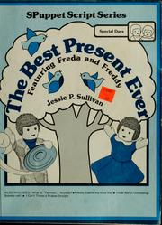 Cover of: The best present ever by Jessie P. Sullivan