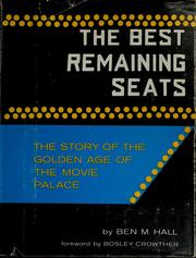 Cover of: The best remaining seats by Ben M. Hall
