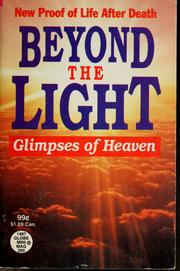 Cover of: Beyond the light: glimpses of heaven
