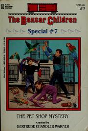Cover of: The Boxcar Children: The pet shop mystery #7 by Gertrude Chandler Warner