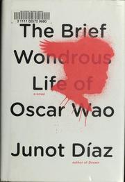 Cover of: The brief wondrous life of Oscar Wao by Junot Díaz