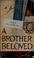 Cover of: A brother beloved
