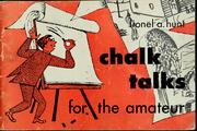 Cover of: Chalk talks for the amateur by Lionel A. Hunt