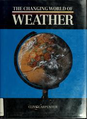 Cover of: The changing world of weather