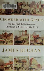 Cover of: Crowded with genius: the Scottish enlightenment : Edinburgh's moment of the mind