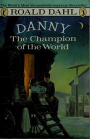 Cover of: Danny the champion of the World