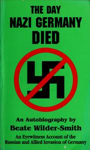 The day Nazi Germany died by Beate Wilder-Smith