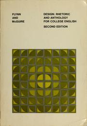Cover of: Design; rhetoric and anthology for college English by Fletcher Flynn