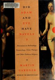 Cover of: Did Adam and Eve have navels?: discourses on reflexology, numerology, urine therapy, and other dubious subjects