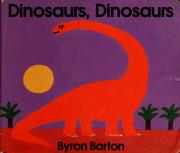 Dinosaurs, dinosaurs by Byron Barton