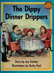 Cover of: The Dippy dinner drippers by Joy Cowley