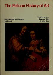 Dutch art and architecture: 1600 to 1800 by Jakob Rosenberg
