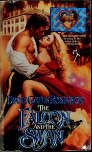 Cover of: The falcon and the swan by Diane Gates Robinson