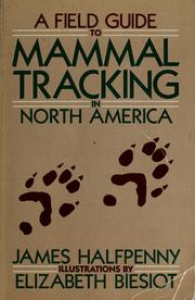 Cover of: A field guide to mammal tracking in North America