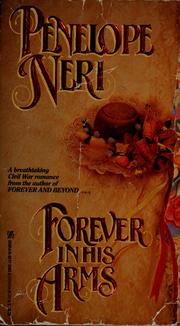 Cover of: Forever in His Arms by Penelope Neri