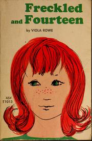 Cover of: Freckled and fourteen by Viola Rowe