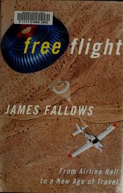 Cover of: Free flight: from airline hell to a new age of travel