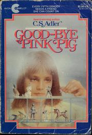 Cover of: Goodbye, Pink Pig by C. S. Adler