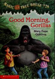 Cover of: Good morning, gorillas by Mary Pope Osborne