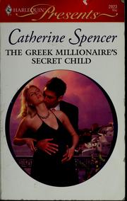 Cover of: The Greek Millionaire's Secret Child by Catherine Spencer