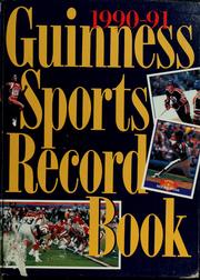 Cover of: Guinness sports record book, 1990-91 by editors, David A. Boehm ... [et al.]