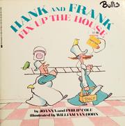 Hank and Frank Fix Up the House by Joanna Cole, William Van Horn