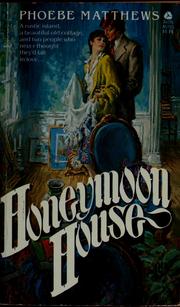 Cover of: Honeymoon House by Phoebe Matthews