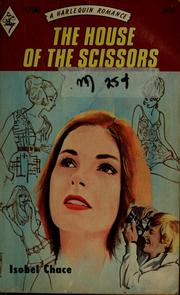 Cover of: The house of the scissors by Isobel Chace