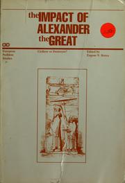 Cover of: The impact of Alexander the Great by Eugene N. Borza