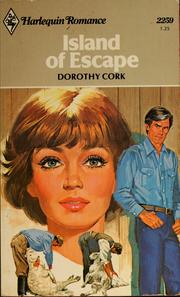 Cover of: Island of Escape (Harlequin Romance #2259) by Dorothy Cork