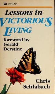 Cover of: Lessons in Victorious Living by Chris Schlabach