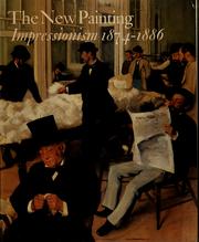 Cover of: The New painting, Impressionism, 1874-1886: an exhibition organized by the Fine Arts Museums of San Francisco with the National Gallery of Art, Washington