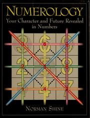 Cover of: Numerology: your character and future revealed in numbers