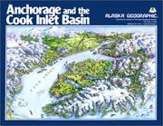 Anchorage and the Cook Inlet Basin by Alaska Geographic Society