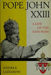 Cover of: Pope John XXIII: a life of the new Pope.