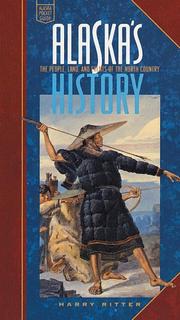 Cover of: Alaska's history: the people, land, and events of the north country