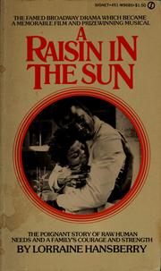 Cover of: A raisin in the sun: a drama in three acts