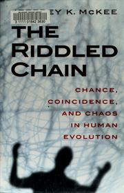 Cover of: The riddled chain: chance, coincidence, and chaos in human evolution