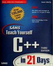 Cover of: Sams teach yourself C++ in 21 days by Jesse Liberty