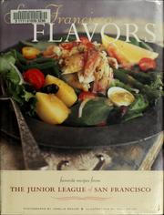 Cover of: San Francisco flavors by Junior League of San Francisco