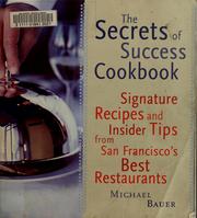 Cover of: The secrets of success cookbook by Michael Bauer