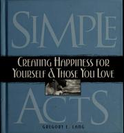 Cover of: Simple acts: creating happiness for yourself & those you love